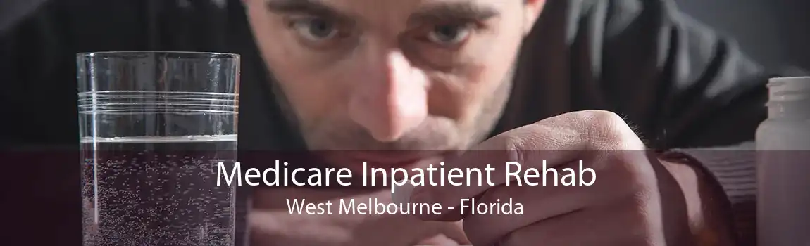 Medicare Inpatient Rehab West Melbourne - Florida