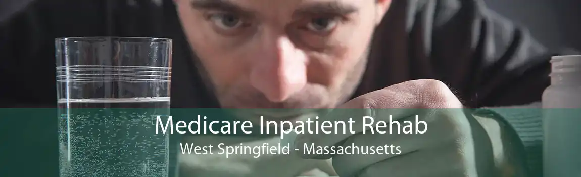 Medicare Inpatient Rehab West Springfield - Massachusetts