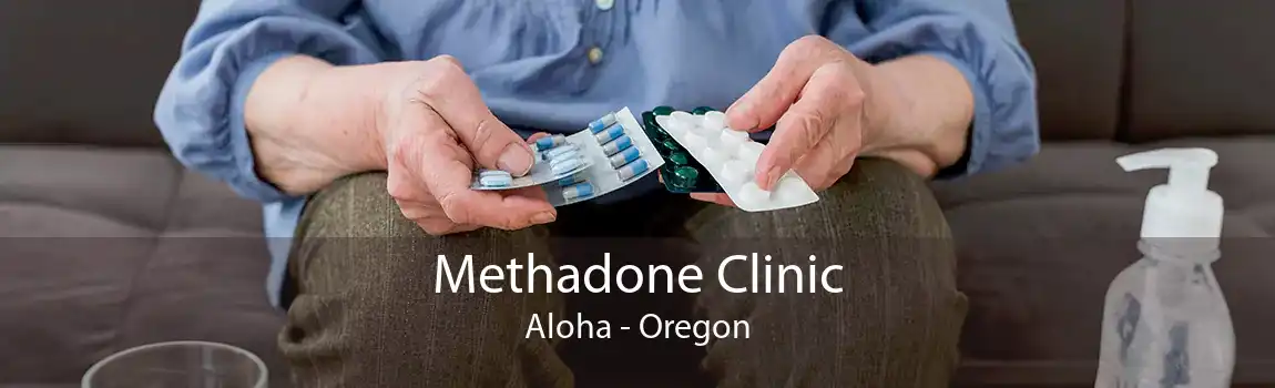 Methadone Clinic Aloha - Oregon