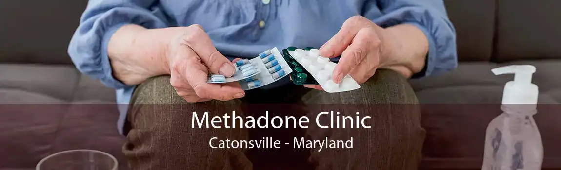 Methadone Clinic Catonsville - Maryland