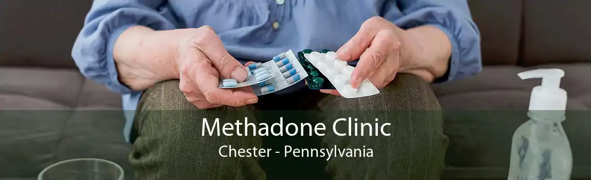 Methadone Clinic Chester - Pennsylvania