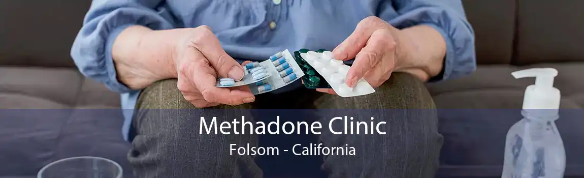 Methadone Clinic Folsom - California