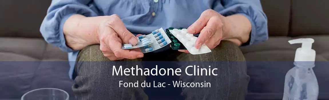 Methadone Clinic Fond du Lac - Wisconsin