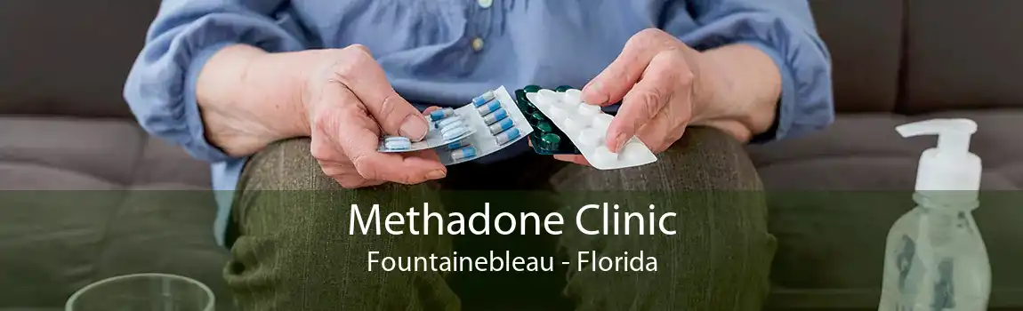 Methadone Clinic Fountainebleau - Florida