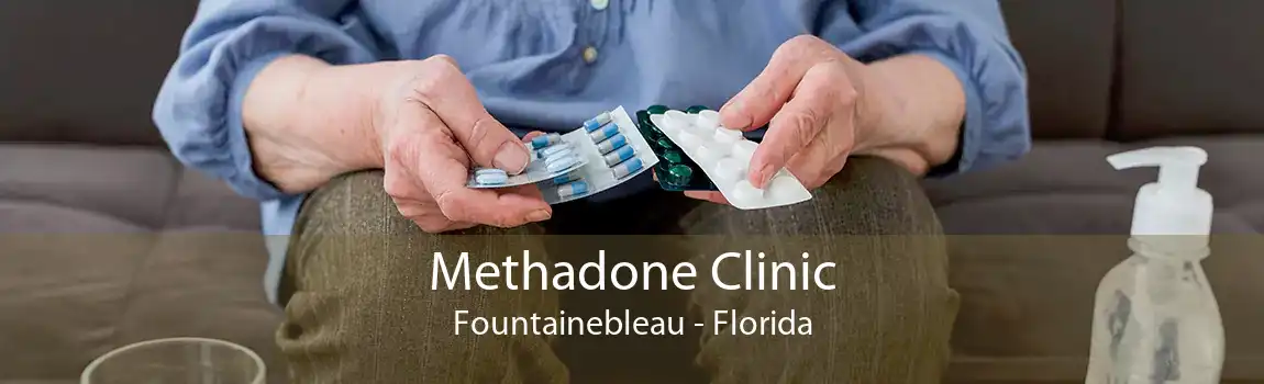 Methadone Clinic Fountainebleau - Florida