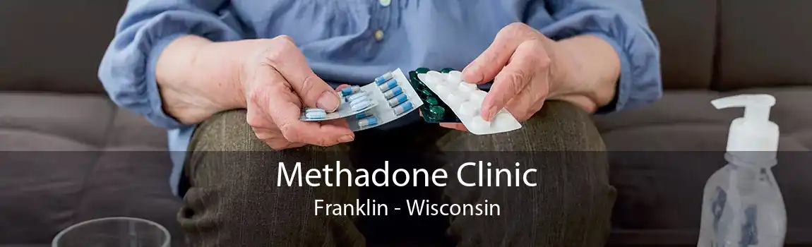 Methadone Clinic Franklin - Wisconsin