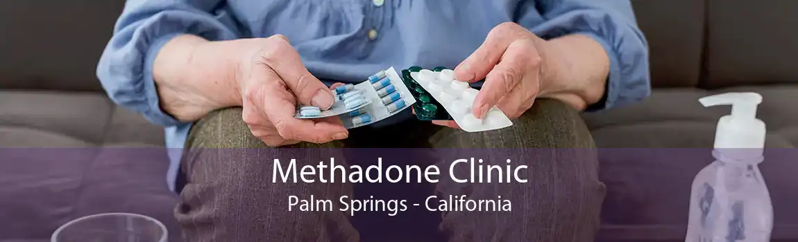 Methadone Clinic Palm Springs - California