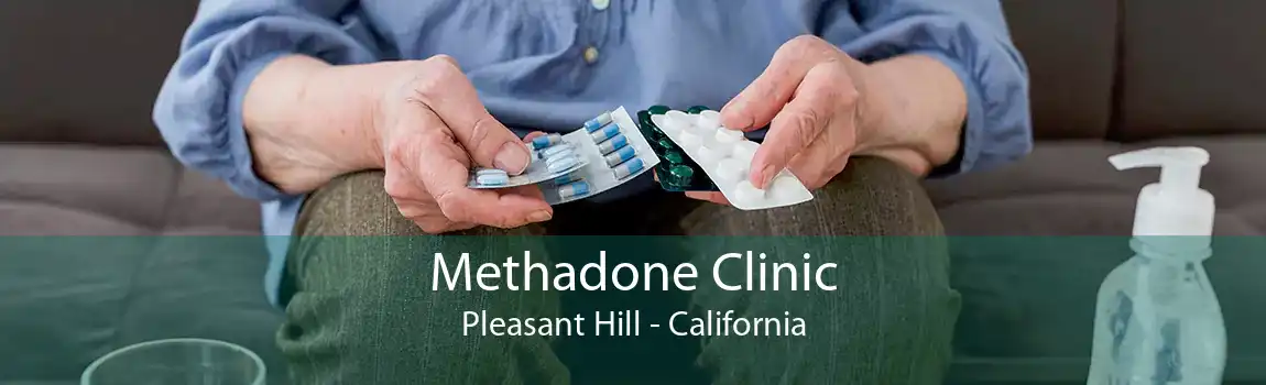 Methadone Clinic Pleasant Hill - California