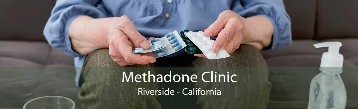 Methadone Clinic Riverside - California