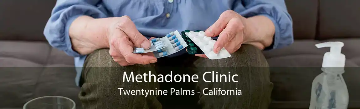 Methadone Clinic Twentynine Palms - California